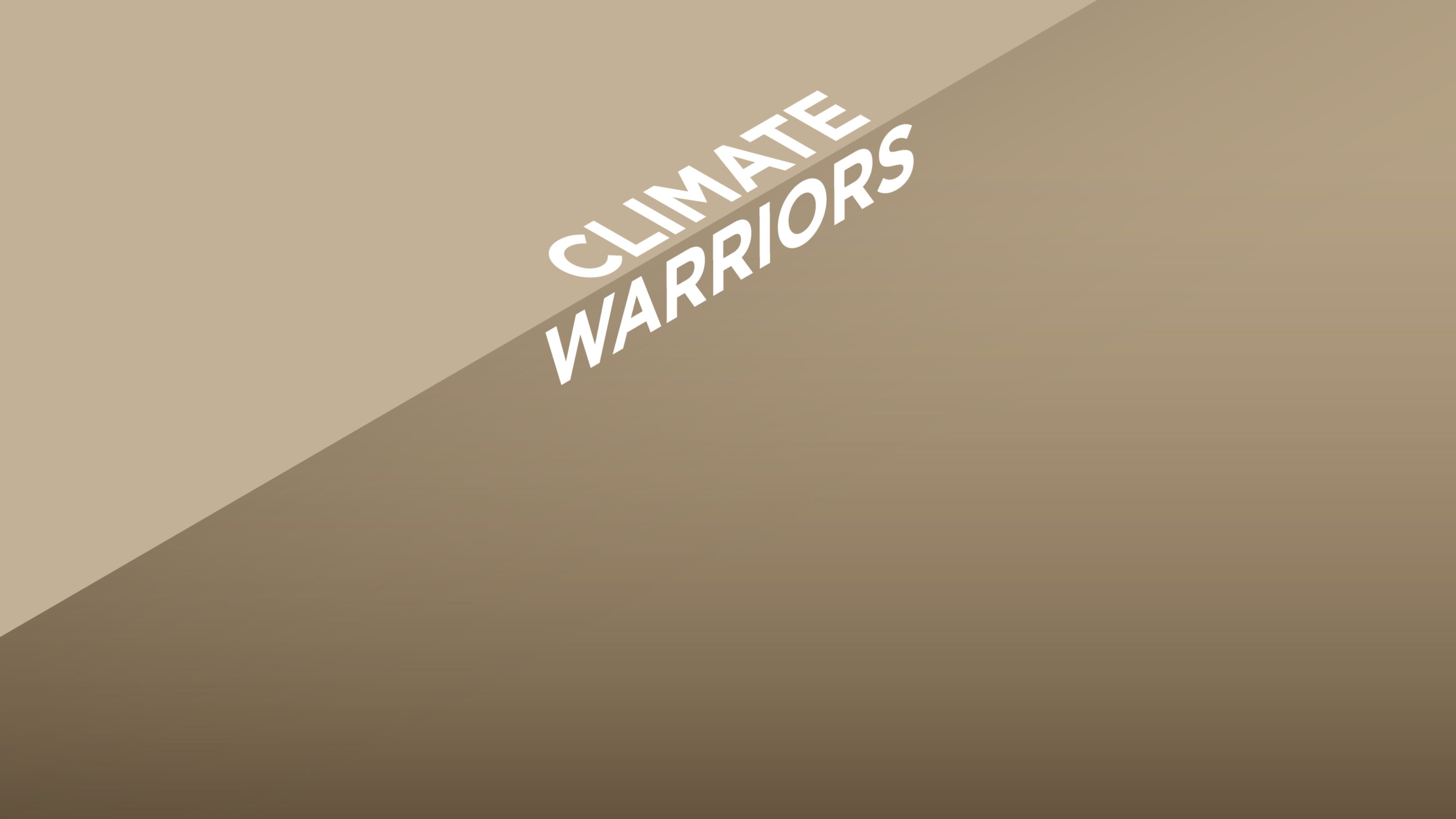 "Climate Warriors" is uppercase, riding along a shadow edge and a full-bleed background.