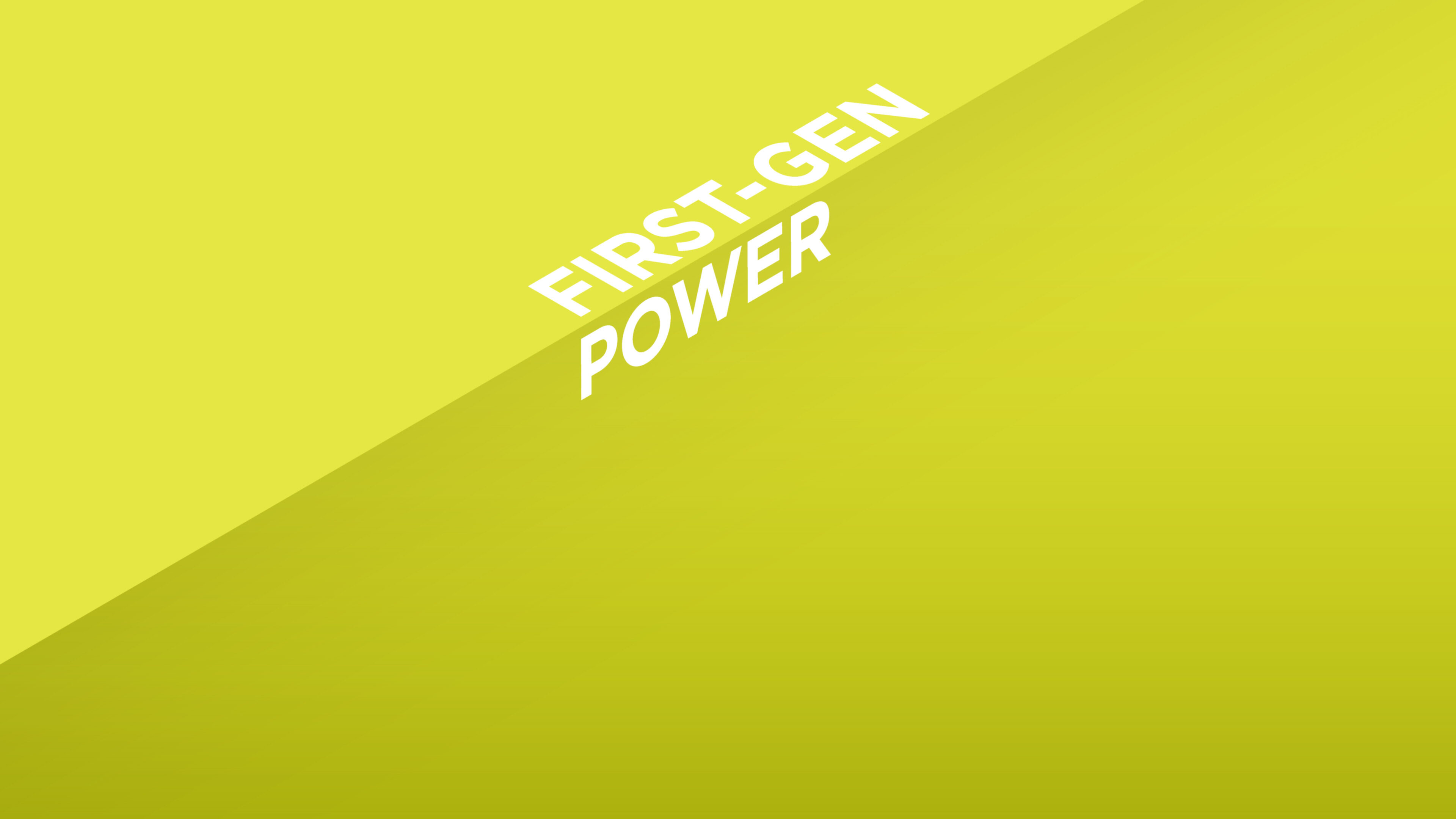 The words First-Gen Power are rendered in uppercase sans serif font and rendered at a dimensional angle.