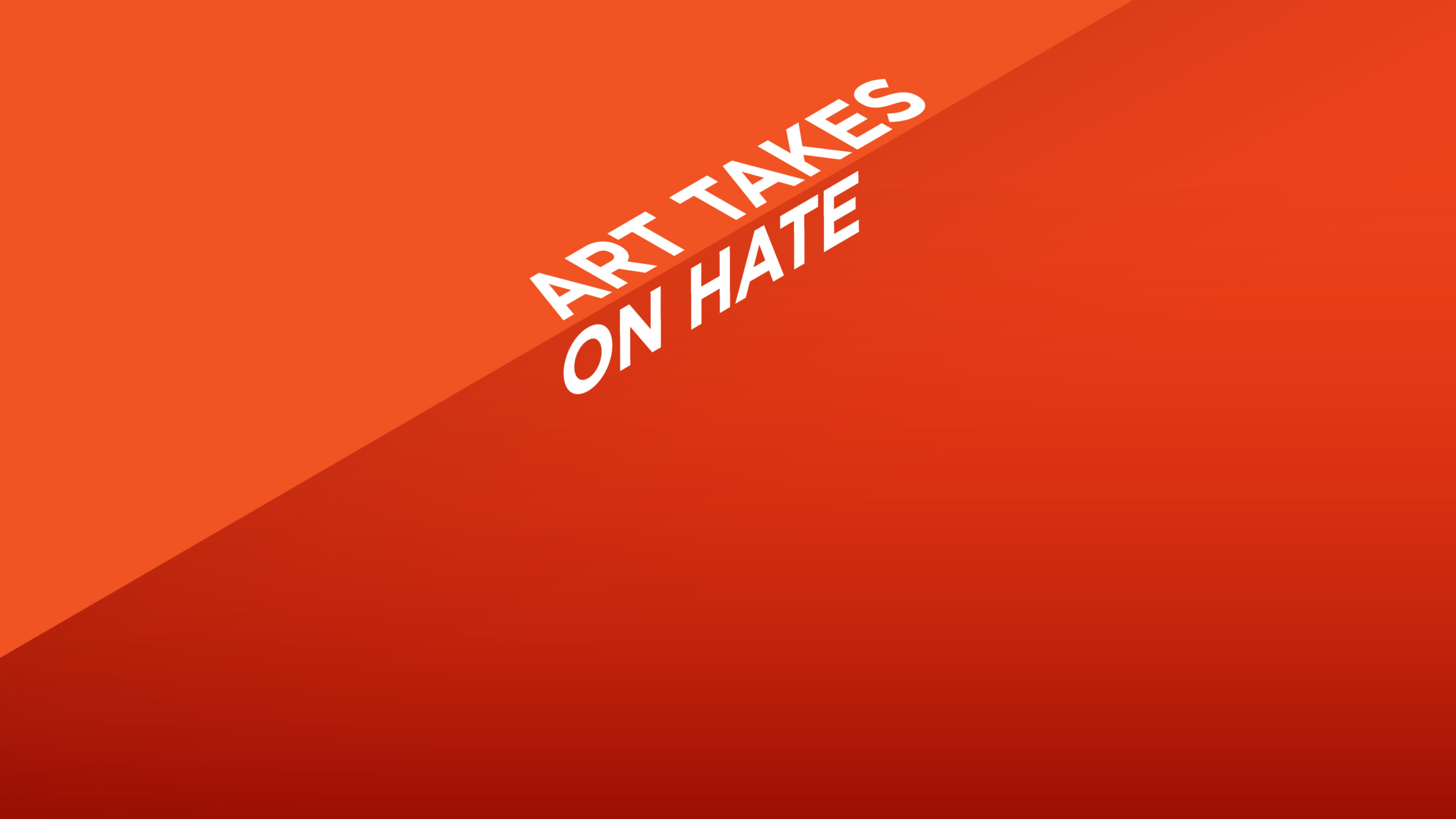 "Art Takes On Hate" is uppercase, riding along a shadow edge and a full-bleed background.