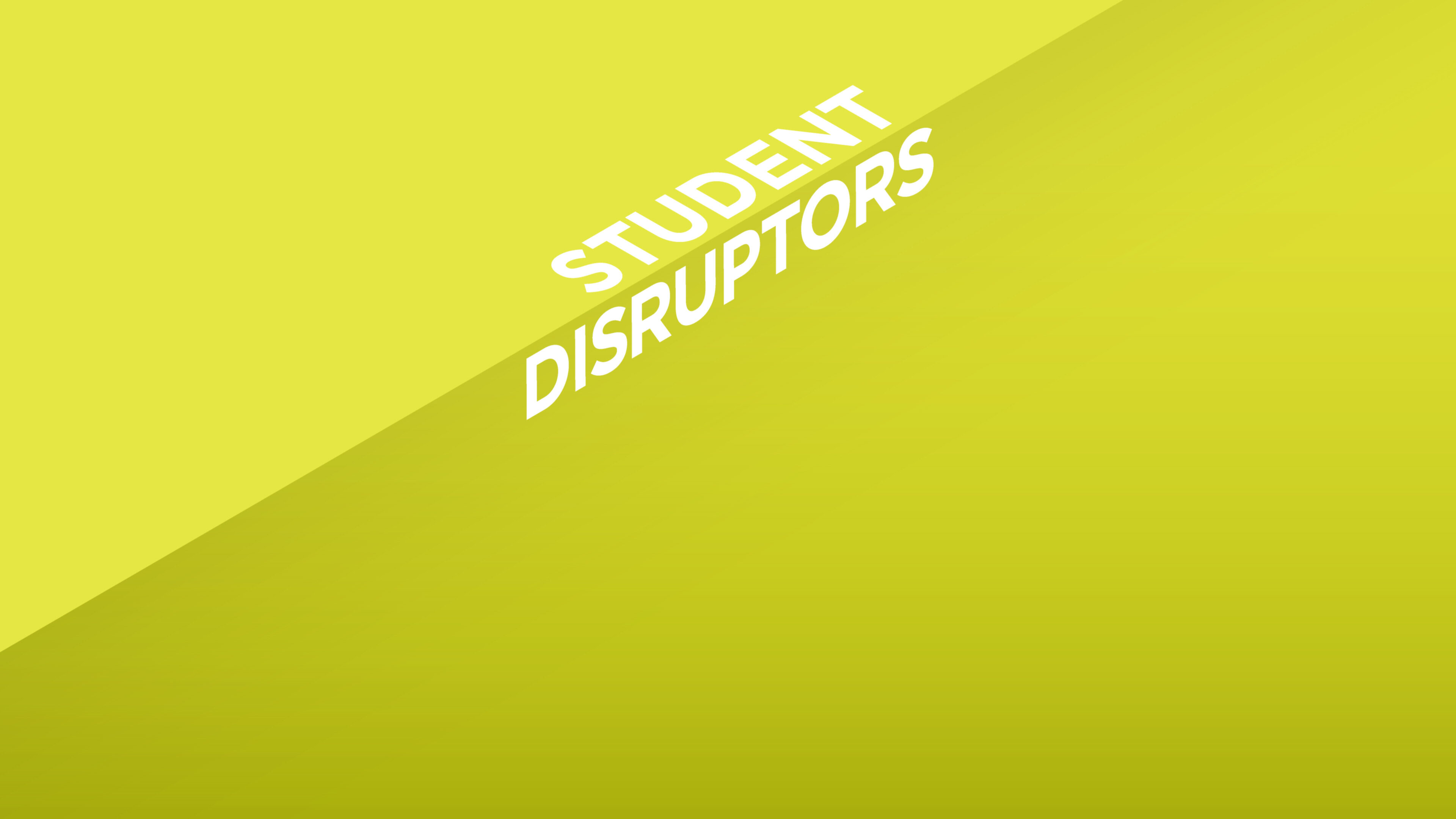 The words "Student Disruptors" are rendered in uppercase sans serif font and rendered at a dimensional angle as artwork.